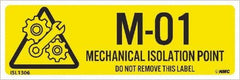 NMC - Energy Isolation Label - Legend: M - 01 THRU M - 10 DO NOT REMOVE THIS TAG MECHANICAL ISOLATION POINT, English, Yellow, 3" Long x 1" High, Sign Muscle Finish - USA Tool & Supply