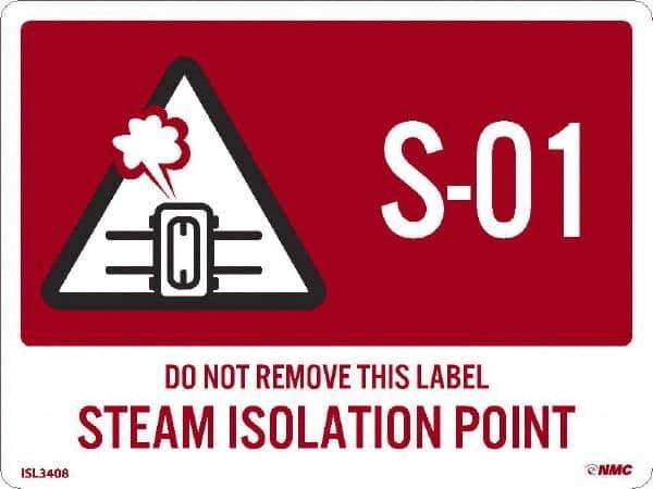 NMC - Energy Isolation Label - Legend: S - 01 THRU S - 10 DO NOT REMOVE THIS TAG STEAM ISOLATION POINT, English, Red, 4" Long x 3" High, Sign Muscle Finish - USA Tool & Supply