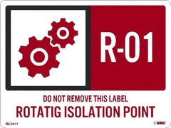 NMC - Energy Isolation Label - Legend: R - 01 THRU R - 10 DO NOT REMOVE THIS TAG ROTATING ISOLATION POINT, English, Red, 4" Long x 3" High, Sign Muscle Finish - USA Tool & Supply