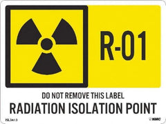 NMC - Energy Isolation Label - Legend: R - 01 THRU R - 10 DO NOT REMOVE THIS TAG RADIATION ISOLATION POINT, English, Yellow, 4" Long x 3" High, Sign Muscle Finish - USA Tool & Supply