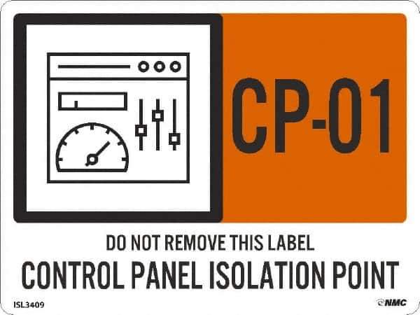 NMC - Energy Isolation Label - Legend: CP - 01 THRU CP - 10 DO NOT REMOVE THIS TAG CONTROL PANEL ISOLATION POINT, English, Orange, 4" Long x 3" High, Sign Muscle Finish - USA Tool & Supply