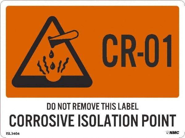 NMC - Energy Isolation Label - Legend: CR - 01 THRU CR - 10 DO NOT REMOVE THIS TAG CORROSIVE ISOLATION POINT, English, Orange, 4" Long x 3" High, Sign Muscle Finish - USA Tool & Supply