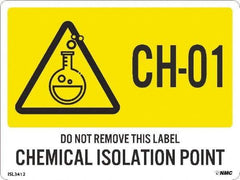 NMC - Energy Isolation Label - Legend: CH - 01 THRU CH - 10 DO NOT REMOVE THIS TAG CHEMICAL ISOLATION POINT, English, Yellow, 4" Long x 3" High, Sign Muscle Finish - USA Tool & Supply