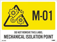 NMC - Energy Isolation Label - Legend: M - 01 THRU M - 10 DO NOT REMOVE THIS TAG MECHANICAL ISOLATION POINT, English, Yellow, 4" Long x 3" High, Sign Muscle Finish - USA Tool & Supply