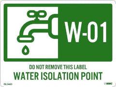 NMC - Energy Isolation Label - Legend: W - 01 THRU W - 10 DO NOT REMOVE THIS TAG WATER ISOLATION POINT, English, Green, 4" Long x 3" High, Sign Muscle Finish - USA Tool & Supply