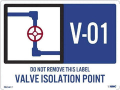 NMC - Energy Isolation Label - Legend: V - 01 THRU V - 10 DO NOT REMOVE THIS TAG VALVE ISOLATION POINT, English, Blue, 4" Long x 3" High, Sign Muscle Finish - USA Tool & Supply