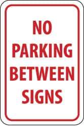 NMC - "No Parking Between Signs", 12" Wide x 18" High, Aluminum No Parking & Tow Away Signs - 0.08" Thick, Red on White, Engineer Grade Reflectivity, Rectangle, Post Mount - USA Tool & Supply