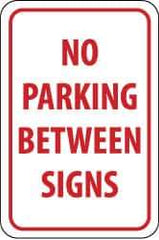 NMC - "No Parking Between Signs", 12" Wide x 18" High, Aluminum No Parking & Tow Away Signs - 0.08" Thick, Red on White, Engineer Grade Reflectivity, Rectangle, Post Mount - USA Tool & Supply