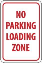 NMC - "No Parking - Loading Zone", 12" Wide x 18" High, Aluminum No Parking & Tow Away Signs - 0.063" Thick, Red on White, Rectangle, Post Mount - USA Tool & Supply