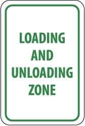 NMC - "Loading and Unloading Zone", 12" Wide x 18" High, Aluminum Parking Lot Traffic Signs - 0.08" Thick, Green on White, Engineer Grade Reflectivity, Rectangle, Post Mount - USA Tool & Supply