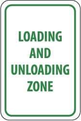 NMC - "Loading and Unloading Zone", 12" Wide x 18" High, Aluminum Parking Lot Traffic Signs - 0.063" Thick, Green on White, Rectangle, Post Mount - USA Tool & Supply