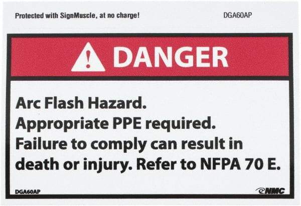 NMC - Accident Prevention Label, Header: DANGER - Legend: Danger - Arc Flash Hazard - Appropriate Pipe Required - Failure to Comply Can Result in Death or Injury - Refer to NFPA 70e, English, Red, Black & White, 5" Long x 3" High, Sign Muscle Finish - USA Tool & Supply