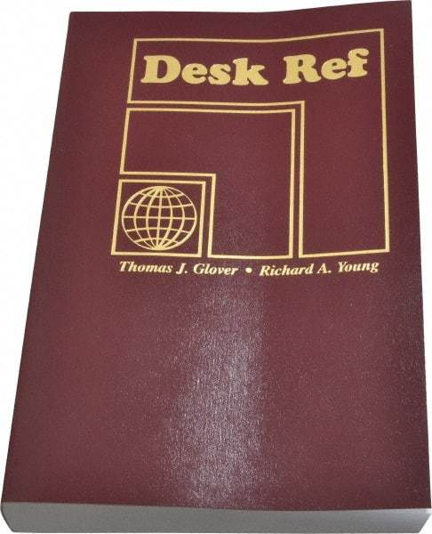 Sequoia Publishing - Desk Ref Publication, 4th Edition - by Thomas J. Glover & Richard A. Young, Sequoia Publishing, 2010 - USA Tool & Supply