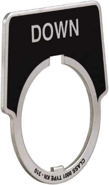 Schneider Electric - Aluminum Legend Plate - Down - Black Background, 30mm Hole Diameter, 1-3/4 Inch Wide - USA Tool & Supply