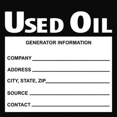 NMC - Universal Label - Legend: Used Oil Generator Information Shipper___, Address___, Source ___, Contact___, English, Black, 6" Long x 6" High, Sign Muscle Finish - USA Tool & Supply