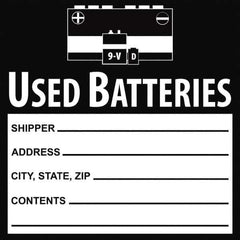 NMC - Universal Label - Legend: Used Batteries Shipper___, Address___, City, State, Zip___, Contents___, English, Black, 6" Long x 6" High, Sign Muscle Finish - USA Tool & Supply