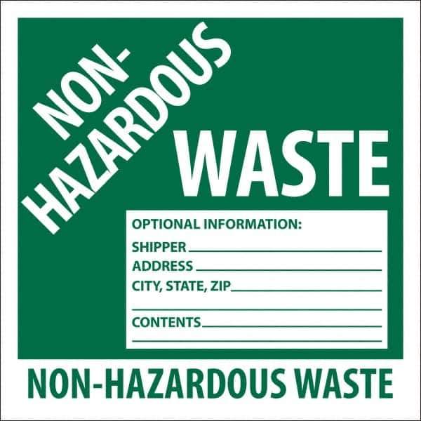 NMC - Non-Hazardous Materials Label - Legend: Non-Hazardous Waste Optional Information: Shipper___, Address___, City, State, Zip___, Contents___ Non-Hazardous Waste, English, Green, 6" Long x 6" High, Sign Muscle Finish - USA Tool & Supply