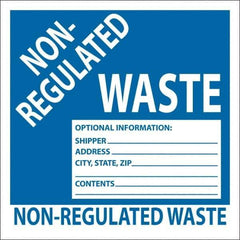 NMC - Non-Hazardous Materials Label - Legend: Non-Regulated Waste Optional Information: Shipper___, Address___, City, State, Zip___, Contents___, English, Blue, 6" Long x 6" High, Sign Muscle Finish - USA Tool & Supply