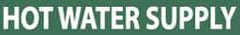 NMC - Pipe Marker with Hot Water Supply Legend and No Graphic - 2-1/2 to 6" Pipe Outside Diam, White on Green - USA Tool & Supply