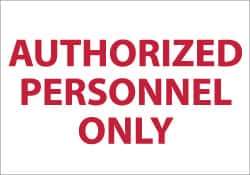 NMC - "Authorized Personnel Only", 7" Long x 10" Wide, Aluminum Safety Sign - Rectangle, 0.04" Thick, Use for Security & Admittance - USA Tool & Supply