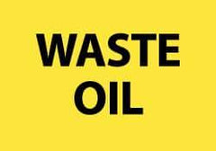 NMC - "Waste Oil", 10" Long x 14" Wide, Pressure-Sensitive Vinyl Safety Sign - Rectangle, 0.004" Thick, Use for Hazardous Materials - USA Tool & Supply