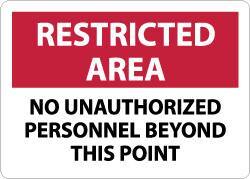NMC - "Restricted Area - No Unauthorized Personnel Beyond This Point", 10" Long x 14" Wide, Aluminum Safety Sign - Rectangle, 0.04" Thick, Use for Security & Admittance - USA Tool & Supply