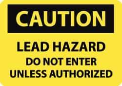 NMC - "Caution - Lead Hazard - Do Not Enter Unless Authorized", 7" Long x 10" Wide, Aluminum Safety Sign - Rectangle, 0.04" Thick, Use for Security & Admittance - USA Tool & Supply