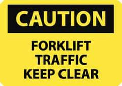 NMC - "Caution - Forklift Traffic - Keep Clear", 7" Long x 10" Wide, Aluminum Safety Sign - Rectangle, 0.04" Thick, Use for Accident Prevention - USA Tool & Supply