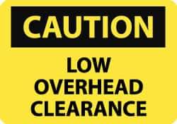 NMC - "Caution - Low Overhead Clearance", 7" Long x 10" Wide, Aluminum Safety Sign - Rectangle, 0.04" Thick, Use for Accident Prevention - USA Tool & Supply