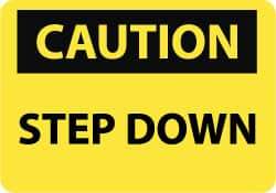 NMC - "Caution - Step Down", 7" Long x 10" Wide, Aluminum Safety Sign - Rectangle, 0.04" Thick, Use for Accident Prevention - USA Tool & Supply