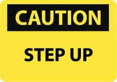 NMC - "Caution - Step Up", 7" Long x 10" Wide, Aluminum Safety Sign - Rectangle, 0.04" Thick, Use for Accident Prevention - USA Tool & Supply