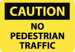 NMC - "Caution - No Pedestrian Traffic", 10" Long x 14" Wide, Aluminum Safety Sign - Rectangle, 0.04" Thick, Use for Accident Prevention - USA Tool & Supply