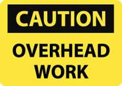 NMC - "Caution - Overhead Work", 10" Long x 14" Wide, Rigid Plastic Safety Sign - Rectangle, 0.05" Thick, Use for Accident Prevention - USA Tool & Supply