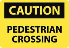 NMC - "Caution - Pedestrian Crossing", 7" Long x 10" Wide, Aluminum Safety Sign - Rectangle, 0.04" Thick, Use for Accident Prevention - USA Tool & Supply