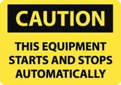 NMC - "Caution - This Equipment Starts and Stops Automatically", 7" Long x 10" Wide, Aluminum Safety Sign - Rectangle, 0.04" Thick, Use for Accident Prevention - USA Tool & Supply