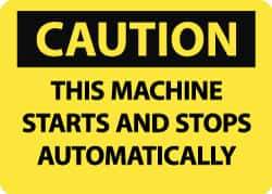 NMC - "Caution - This Machine Starts and Stops Automatically", 10" Long x 14" Wide, Aluminum Safety Sign - Rectangle, 0.04" Thick, Use for Accident Prevention - USA Tool & Supply