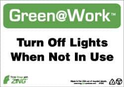 NMC - "Green @ Work - Turn Off Lights When Not in Use", 7" Long x 10" Wide, Rigid Plastic Safety Sign - Rectangle, 0.01" Thick, Use for Restroom, Janitorial & Housekeeping - USA Tool & Supply