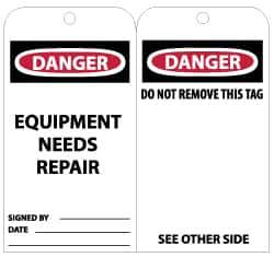 NMC - 3" High x 6" Long, DANGER - EQUIPMENT NEEDS REPAIR, English Safety & Facility Lockout Tag - Tag Header: Danger, 2 Sides, Black, Red & White Unrippable Vinyl - USA Tool & Supply