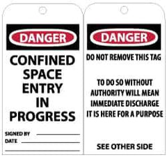 NMC - 3" High x 6" Long, DANGER - CONFINED SPACE ENTRY IN PROGRESS, English Safety & Facility Accident Prevention Tag - Tag Header: Danger, 2 Sides, Black, Red & White Unrippable Vinyl - USA Tool & Supply
