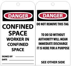 NMC - 3" High x 6" Long, DANGER - CONFINED SPACE-WORKER IN CONFINED SPACE, English Safety & Facility Accident Prevention Tag - Tag Header: Danger, 2 Sides, Black, Red & White Unrippable Vinyl - USA Tool & Supply