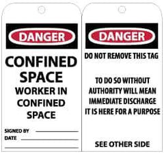 NMC - 3" High x 6" Long, DANGER - CONFINED SPACE-WORKER IN CONFINED SPACE, English Safety & Facility Accident Prevention Tag - Tag Header: Danger, 2 Sides, Black, Red & White Unrippable Vinyl - USA Tool & Supply