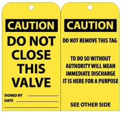 NMC - 3" High x 6" Long, CAUTION - DO NOT CLOSE THIS VALVE, English Safety & Facility Lockout Tag - Tag Header: CAUTION, 2 Sides, Black & Yellow Unrippable Vinyl - USA Tool & Supply