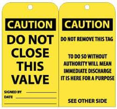 NMC - 3" High x 6" Long, CAUTION - DO NOT CLOSE THIS VALVE, English Safety & Facility Lockout Tag - Tag Header: CAUTION, 2 Sides, Black & Yellow Unrippable Vinyl - USA Tool & Supply