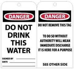 NMC - 3" High x 6" Long, DANGER - DO NOT DRINK THIS WATER, English Safety & Facility Accident Prevention Tag - Tag Header: Danger, 2 Sides, Black, Red & White Unrippable Vinyl - USA Tool & Supply