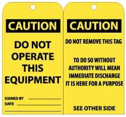 NMC - 3" High x 6" Long, CAUTION - DO NOT OPERATE THIS EQUIPMENT, English Safety & Facility Lockout Tag - Tag Header: CAUTION, 2 Sides, Black & Yellow Unrippable Vinyl - USA Tool & Supply