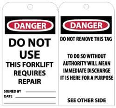 NMC - 3" High x 6" Long, DANGER - DO NOT USE-THIS FORKLIFT REQUIRES REPAIR, English Safety & Facility Accident Prevention Tag - Tag Header: Danger, 2 Sides, Black, Red & White Unrippable Vinyl - USA Tool & Supply