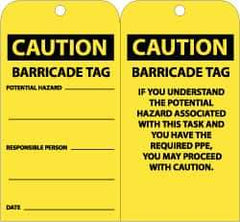 NMC - 3" High x 6" Long, CAUTION - BARRICADE TAG, English Safety & Facility Accident Prevention Tag - Tag Header: CAUTION, 2 Sides, Black & Yellow Unrippable Vinyl - USA Tool & Supply