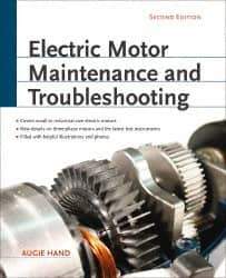 McGraw-Hill - Electric Motor Maintenance and Troubleshooting Publication, 2nd Edition - by Augie Hand, McGraw-Hill, 2011 - USA Tool & Supply