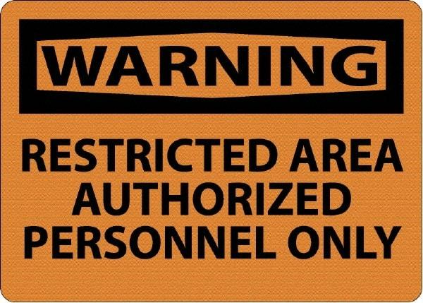 NMC - "Warning - Restricted Area - Authorized Personnel Only", 10" Long x 14" Wide, Aluminum Safety Sign - Rectangle, 0.04" Thick, Use for Security & Admittance - USA Tool & Supply