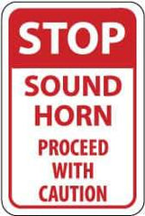 NMC - "Stop - Sound Horn - Proceed with Caution", 12" Wide x 18" High, Aluminum Stop & Yield Signs - 0.063" Thick, Red on White, Rectangle, Post Mount - USA Tool & Supply